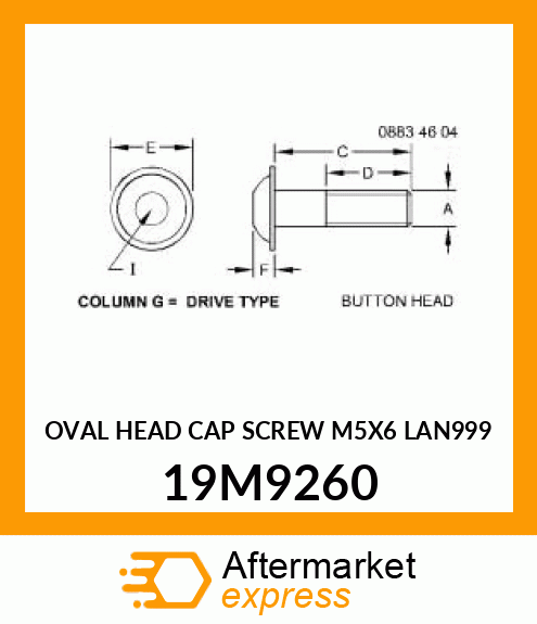 OVAL HEAD CAP SCREW M5X6 LAN999 19M9260