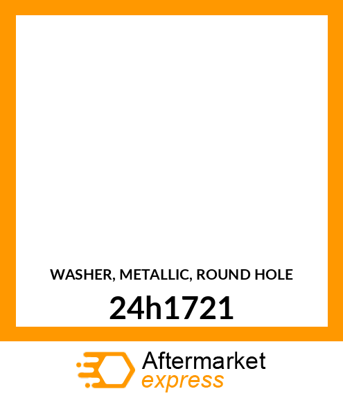 WASHER, METALLIC, ROUND HOLE 24h1721