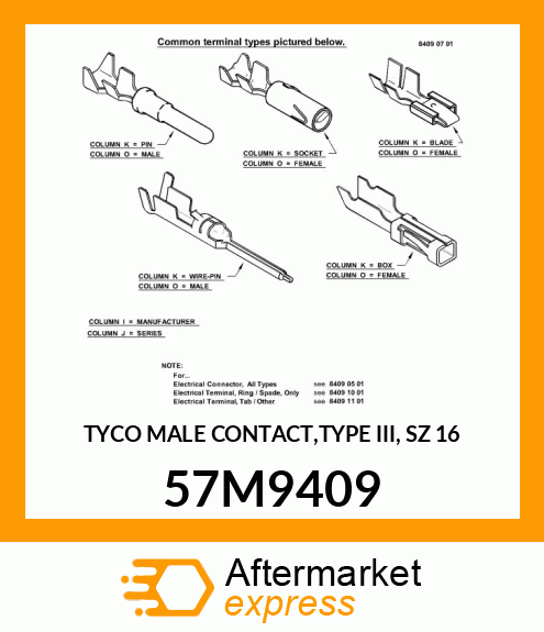 TYCO MALE CONTACT,TYPE III, SZ 16 57M9409