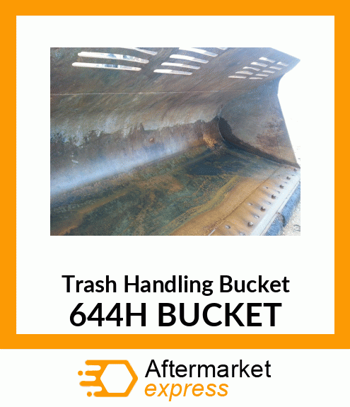 Trash Handling Bucket 644H-BUCKET