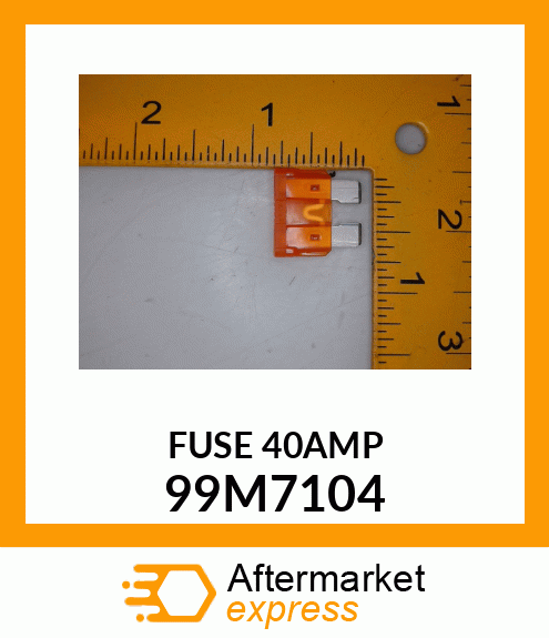 FUSE, BLADE 40 A, NATURAL 99M7104