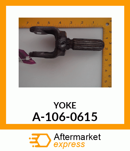 Universal Joint Yoke - Y MALE SPLINE L & G 1X15 A-106-0615