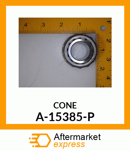 Bearing Cone - CONE, TAPERED ROLLER A-15385-P