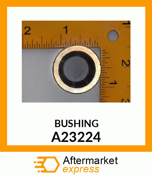 BUSHING A23224