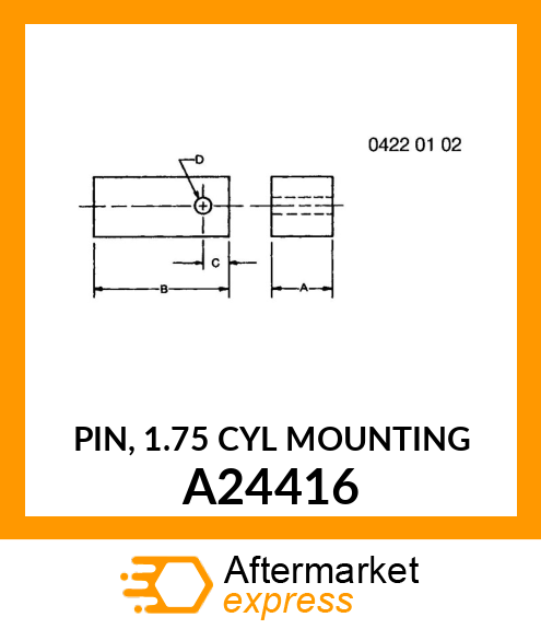 PIN, 1.75 CYL MOUNTING A24416