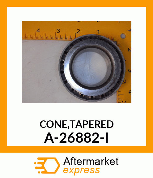 Bearing Cone - CONE, TAPERED ROLLER A-26882-I