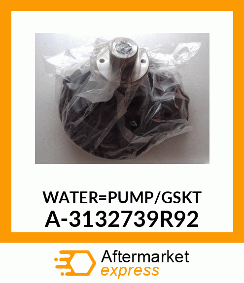 Water Pump - WATER PUMP A-3132739R92