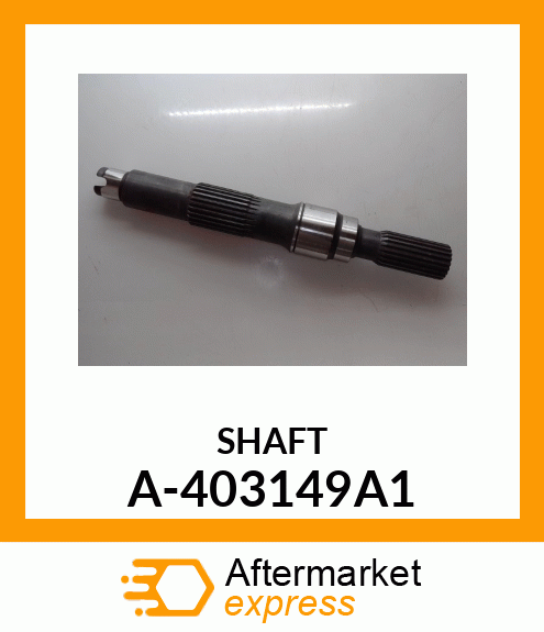 Shaft - SHAFT A-403149A1