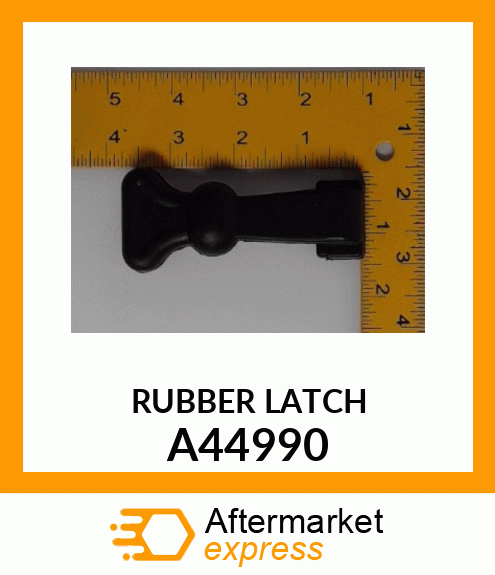 LATCH A44990