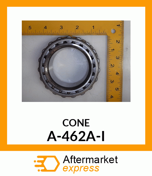 Bearing Cone - CONE, TAPERED ROLLER A-462A-I