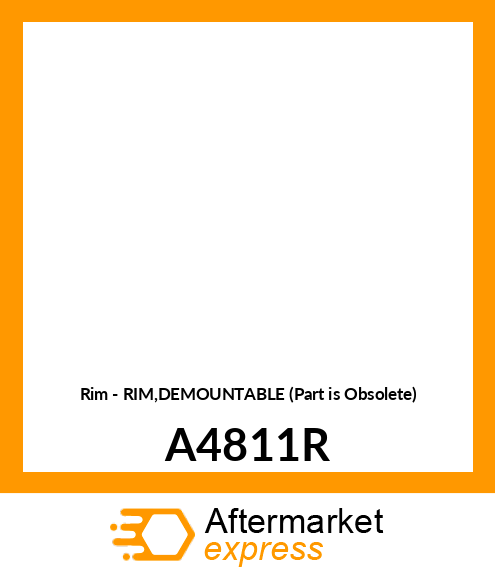 Rim - RIM,DEMOUNTABLE (Part is Obsolete) A4811R