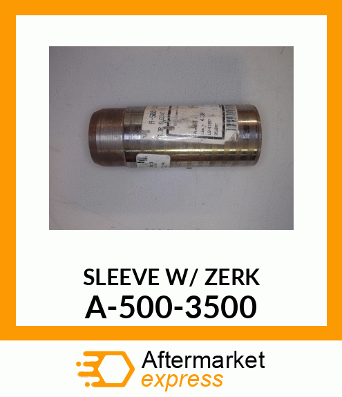 Sleeve - SLIP SLEEVE (W/ GREASE GROOVE) A-500-3500