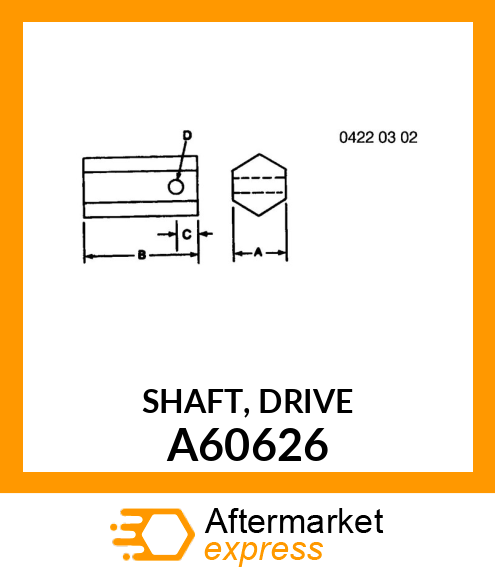 SHAFT, DRIVE A60626