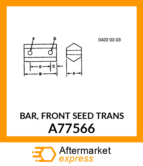 BAR, FRONT SEED TRANS A77566