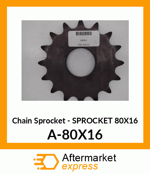 Chain Sprocket - SPROCKET 80X16 A-80X16