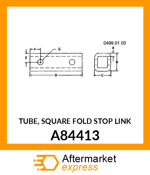 TUBE, SQUARE FOLD STOP LINK A84413
