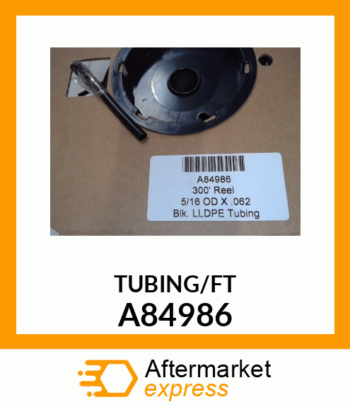 TUBING/FT A84986