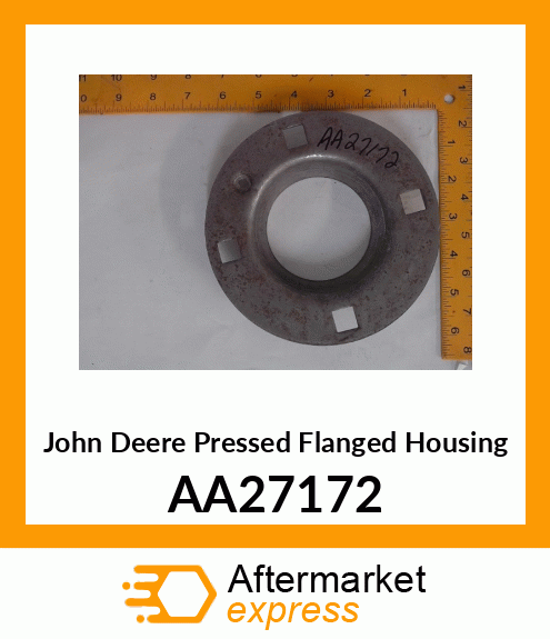 PRESSED FLANGED HOUSING, FLANGE ASS AA27172