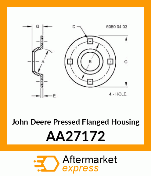 PRESSED FLANGED HOUSING, FLANGE ASS AA27172