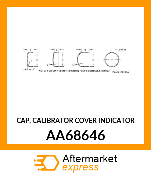 CAP, CALIBRATOR COVER INDICATOR AA68646