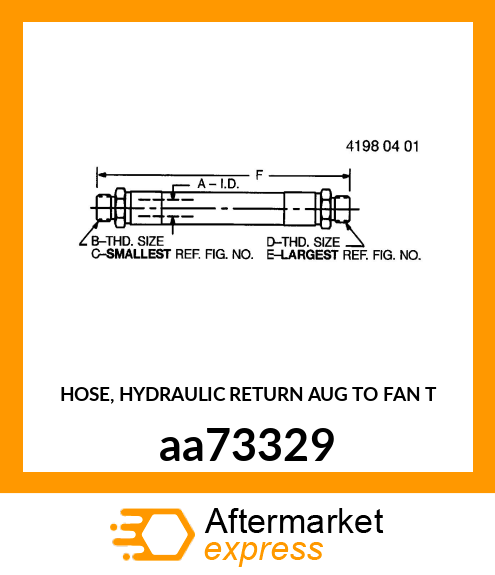 HOSE, HYDRAULIC RETURN AUG TO FAN T aa73329