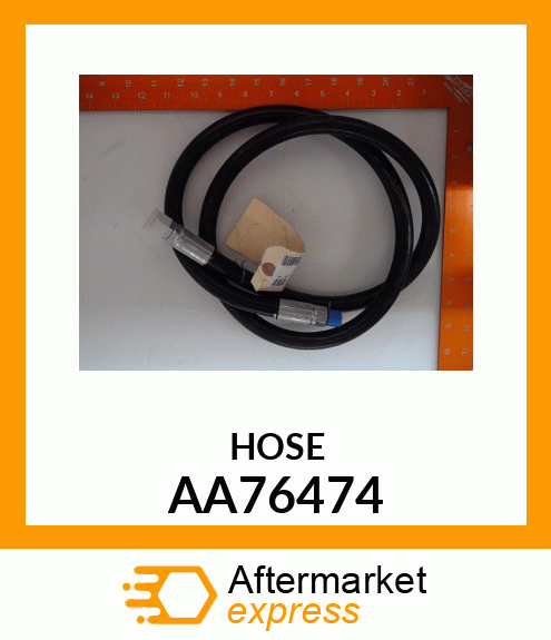 HOSE, HYDRAULIC AA76474