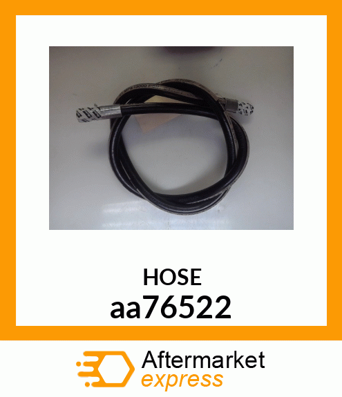 HOSE, HYDRAULIC AA76522