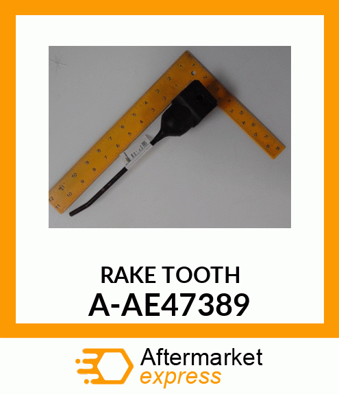 Tooth - RAKE TOOTH A-AE47389