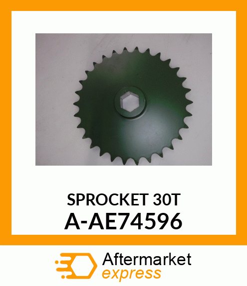 Drive Sprocket - SPROCKET; DRIVE, 30 TOOTH A-AE74596