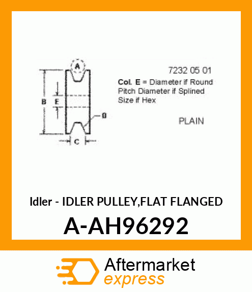 Idler - IDLER PULLEY,FLAT FLANGED A-AH96292