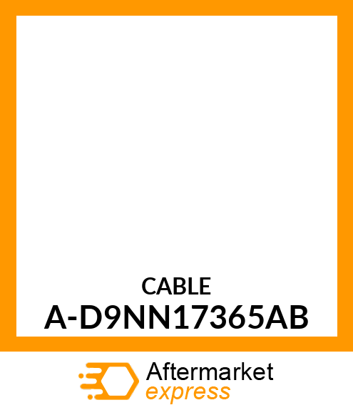 CABLE A-D9NN17365AB