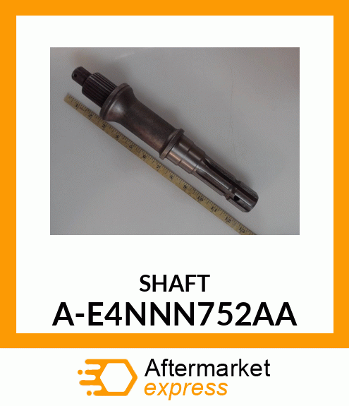 Shaft - PTO STUB SHAFT, OUTPUT A-E4NNN752AA