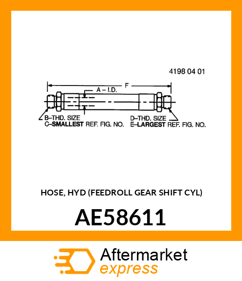 HOSE, HYD (FEEDROLL GEAR SHIFT CYL) AE58611