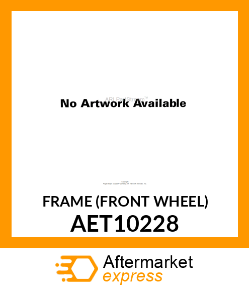 FRAME (FRONT WHEEL) AET10228