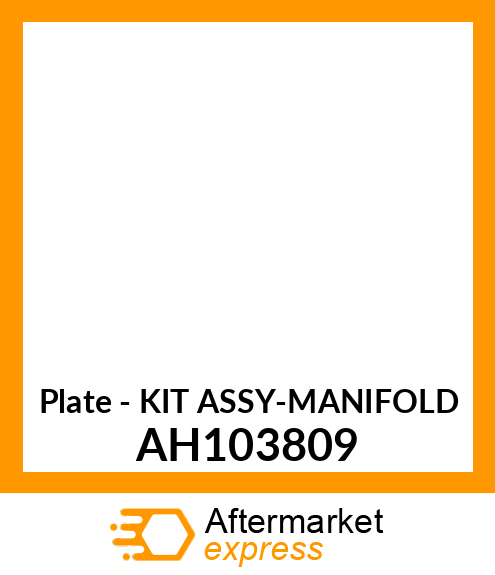 Plate - KIT ASSY-MANIFOLD AH103809