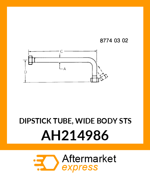 DIPSTICK TUBE, WIDE BODY STS AH214986