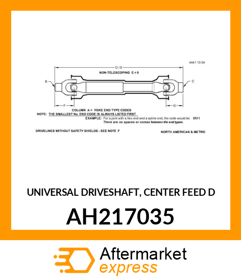 UNIVERSAL DRIVESHAFT, CENTER FEED D AH217035