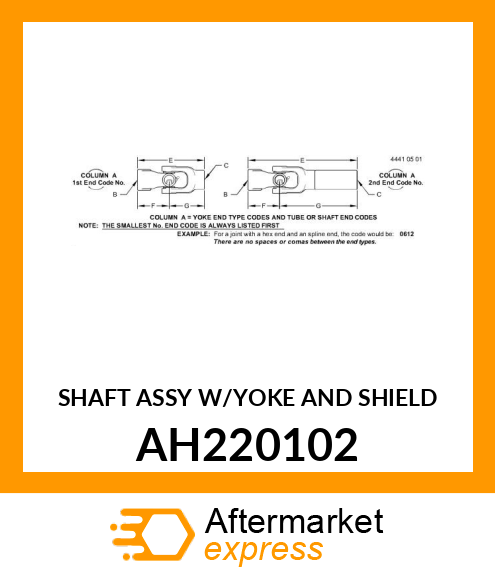 SHAFT ASSY W/YOKE AND SHIELD AH220102