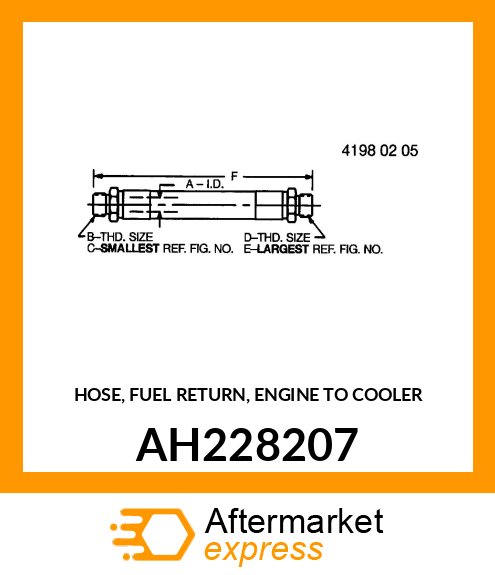 HOSE, FUEL RETURN, ENGINE TO COOLER AH228207