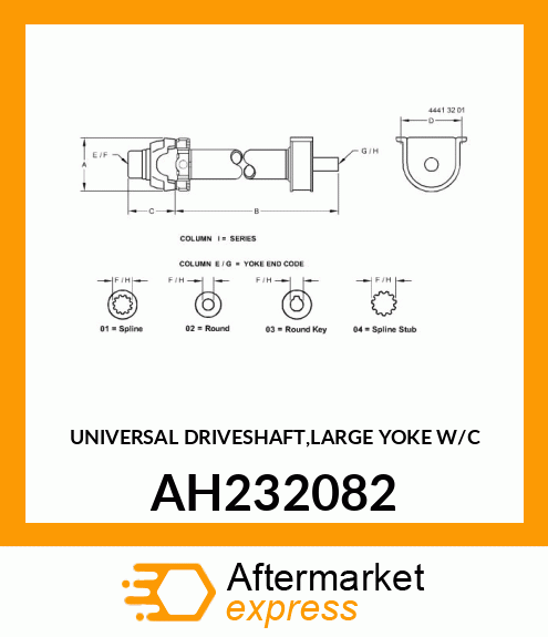 UNIVERSAL DRIVESHAFT,LARGE YOKE W/C AH232082