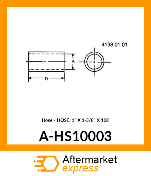 Hose - HOSE, 1" X 1-3/8" X 10' A-HS10003