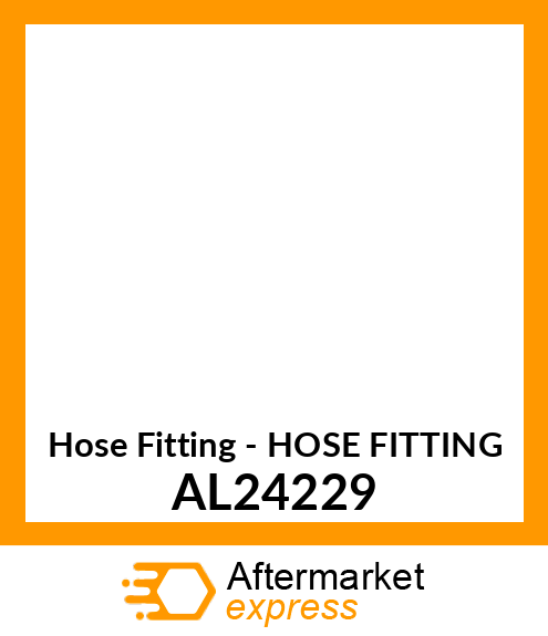 Hose Fitting - HOSE FITTING AL24229