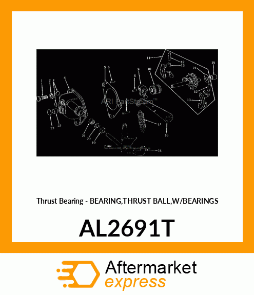 Thrust Bearing - BEARING,THRUST BALL,W/BEARINGS AL2691T