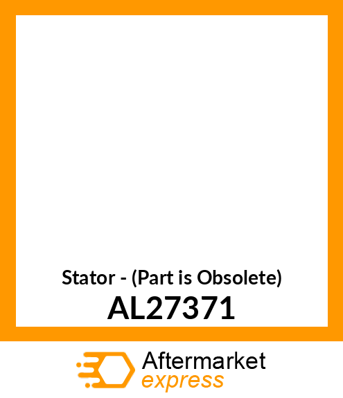 Stator - (Part is Obsolete) AL27371