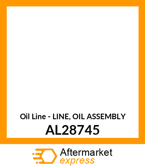 Oil Line - LINE, OIL ASSEMBLY AL28745