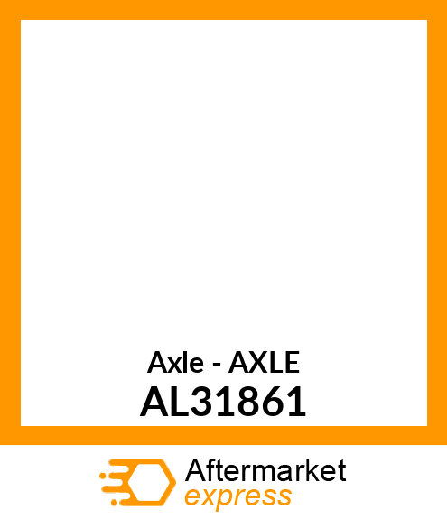 Axle - AXLE AL31861