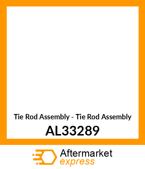 Tie Rod Assembly - Tie Rod Assembly AL33289