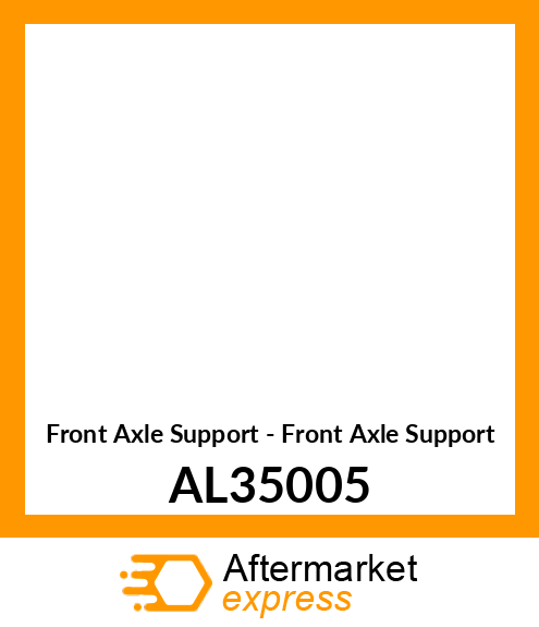 Front Axle Support - Front Axle Support AL35005