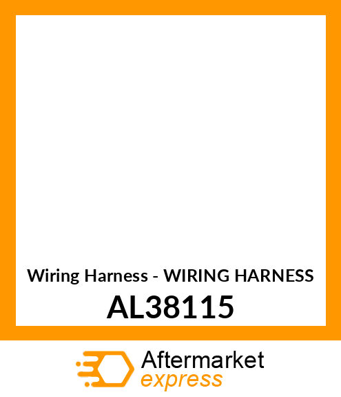 Wiring Harness - WIRING HARNESS AL38115