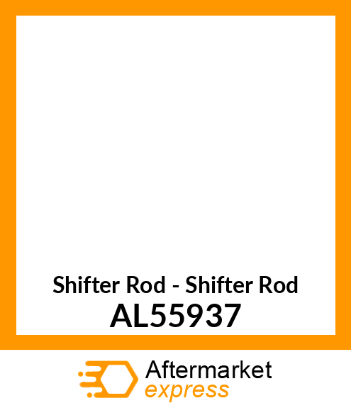 Shifter Rod - Shifter Rod AL55937